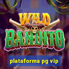 plataforma pg vip